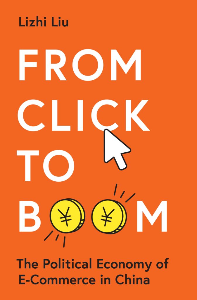 The front cover of Lizhi Liu's new book, From Click to Boom, which charts the rise of China's e-commerce market